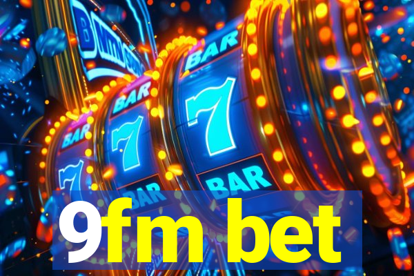 9fm bet