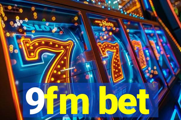 9fm bet