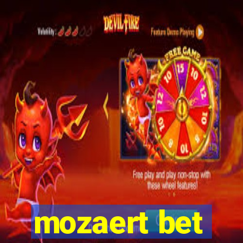 mozaert bet