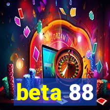 beta 88