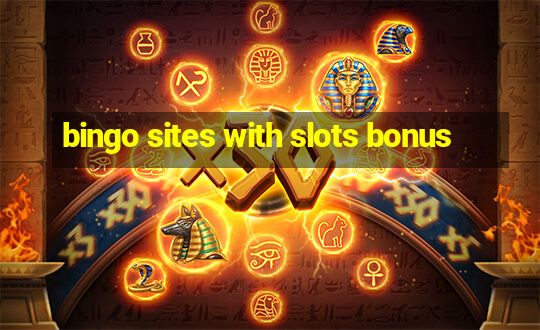 bingo sites with slots bonus