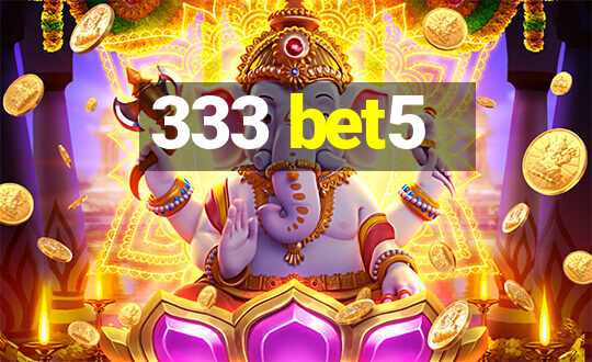 333 bet5