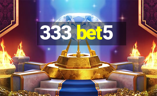 333 bet5