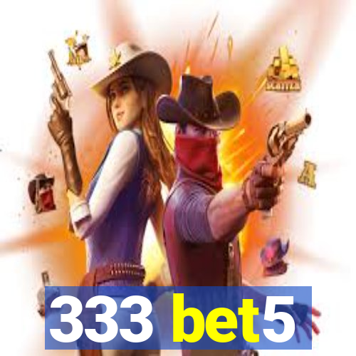 333 bet5