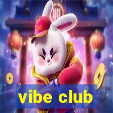 vibe club