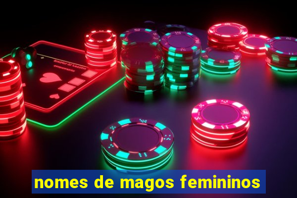 nomes de magos femininos