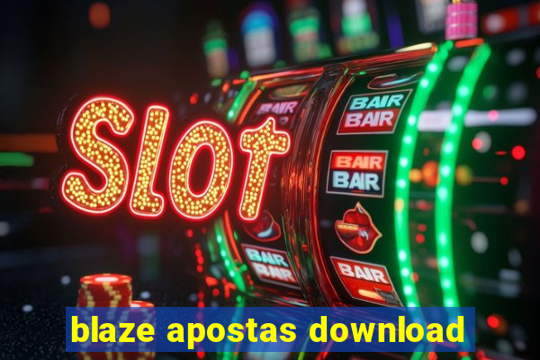 blaze apostas download