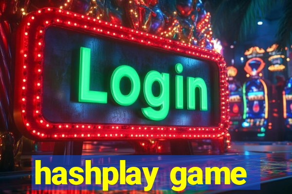 hashplay game