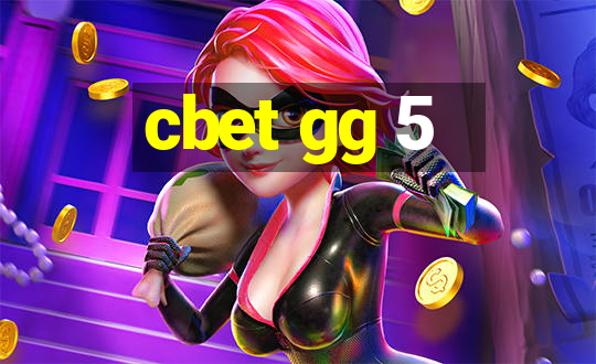 cbet gg 5