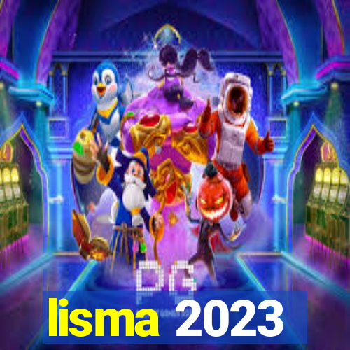 lisma 2023