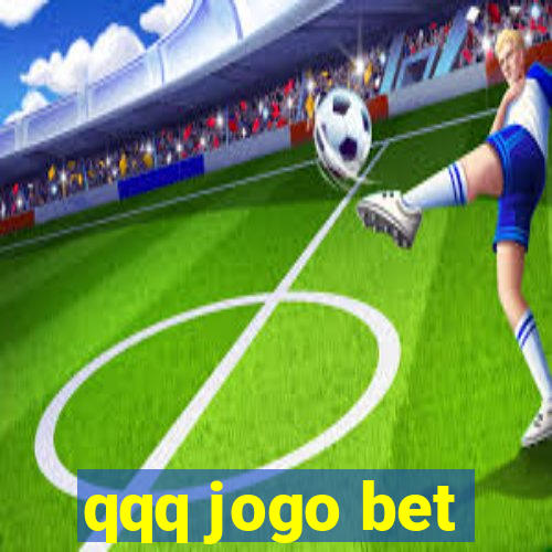 qqq jogo bet