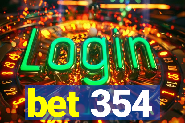 bet 354