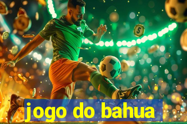 jogo do bahua