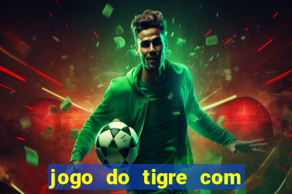 jogo do tigre com 10 reais