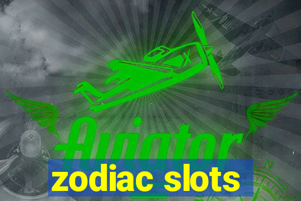 zodiac slots