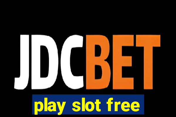 play slot free