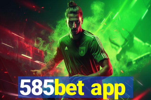 585bet app