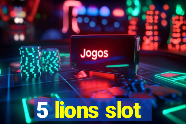 5 lions slot