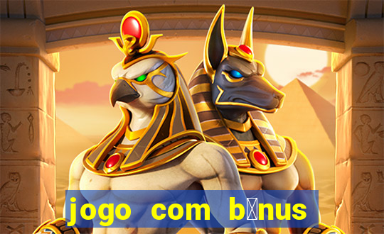 jogo com b么nus no cadastro