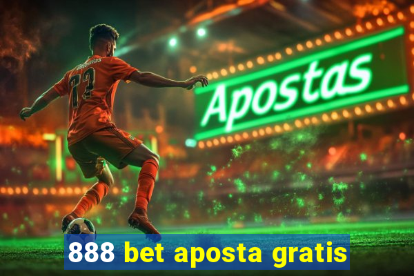 888 bet aposta gratis