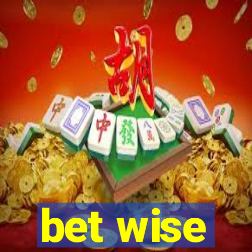 bet wise