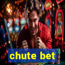 chute bet