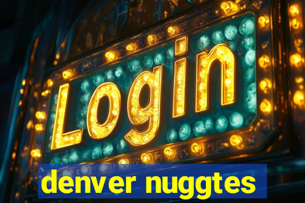 denver nuggtes