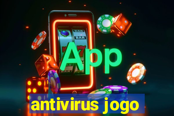 antivirus jogo