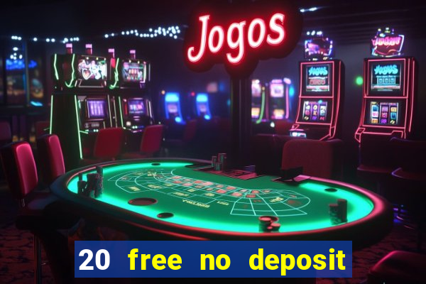 20 free no deposit casino uk 2022