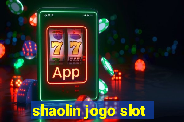 shaolin jogo slot