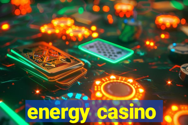 energy casino