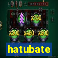 hatubate