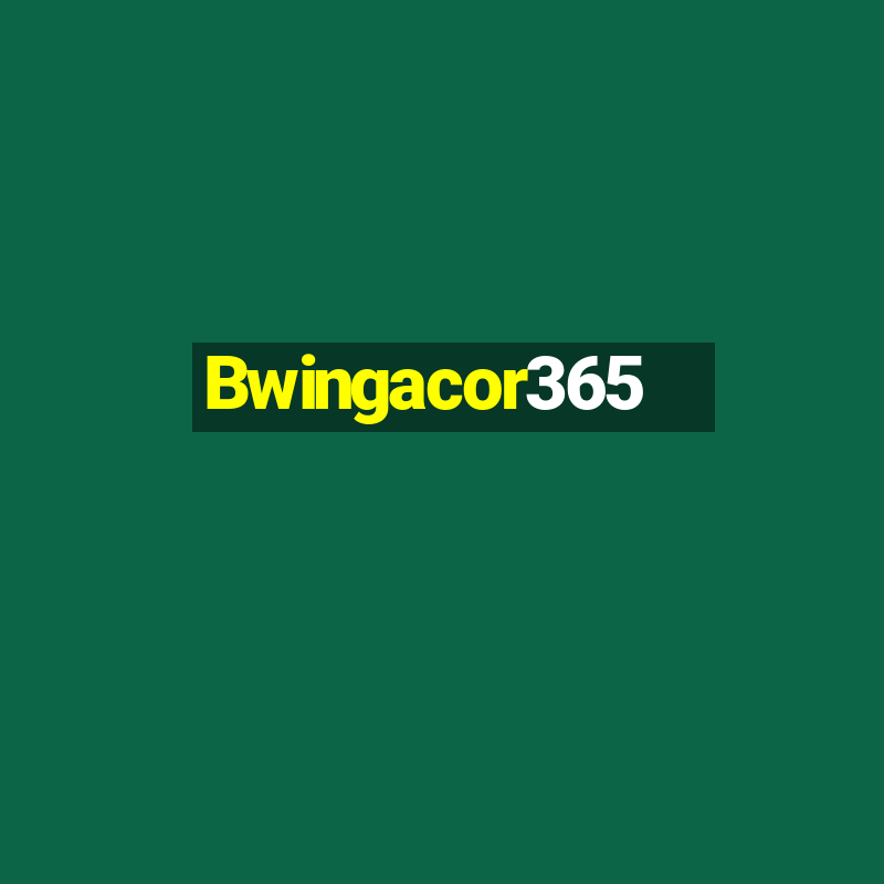 Bwingacor365