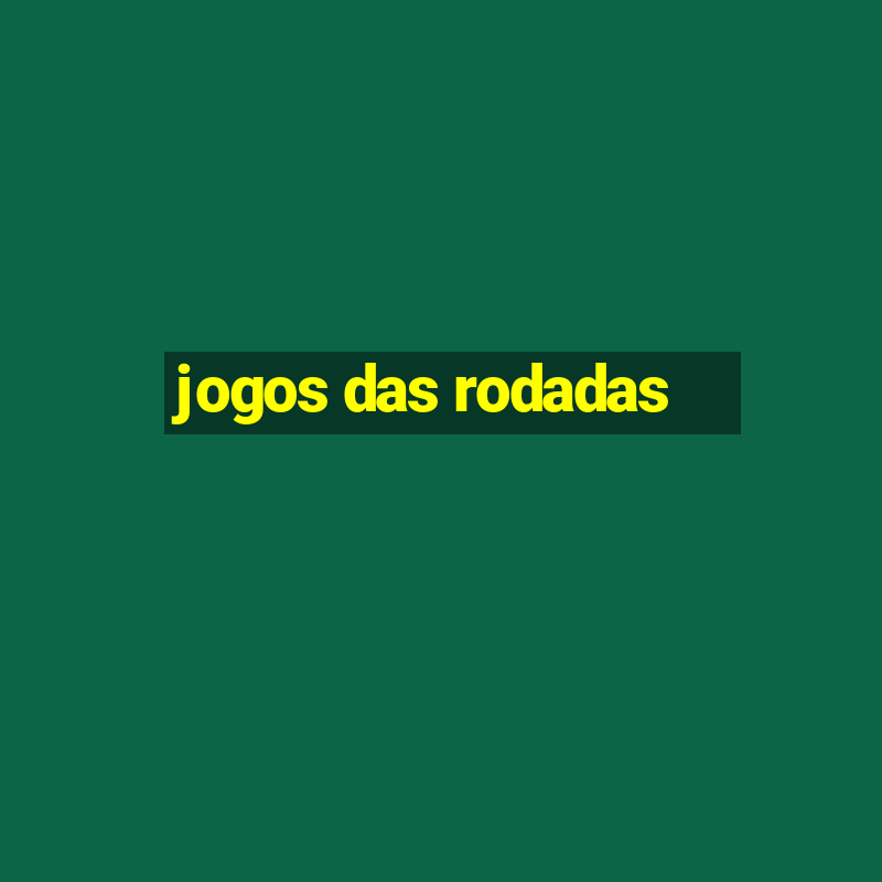 jogos das rodadas