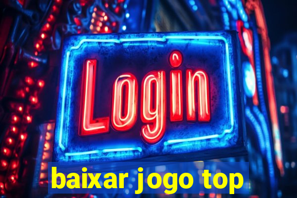 baixar jogo top