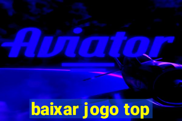 baixar jogo top