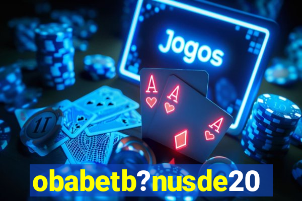 obabetb?nusde20