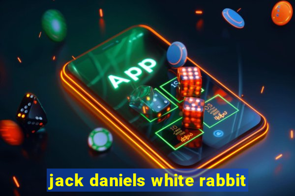 jack daniels white rabbit