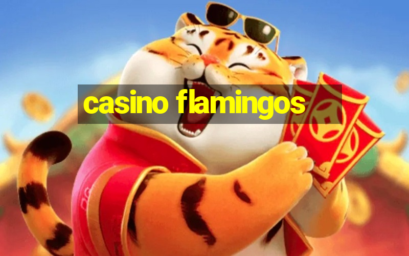 casino flamingos