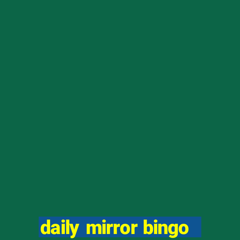 daily mirror bingo