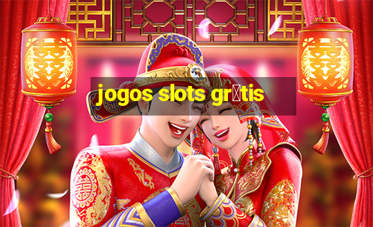 jogos slots gr谩tis