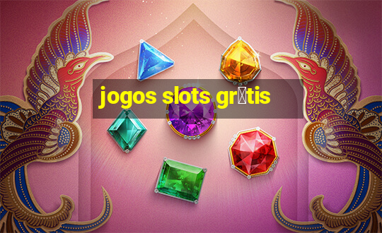 jogos slots gr谩tis