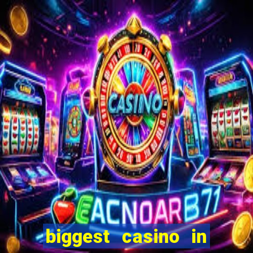 biggest casino in the us