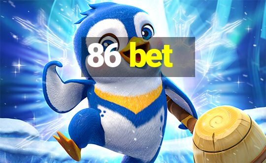 86 bet