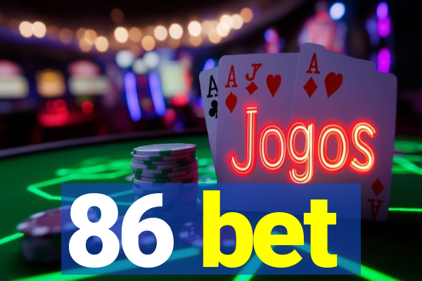 86 bet