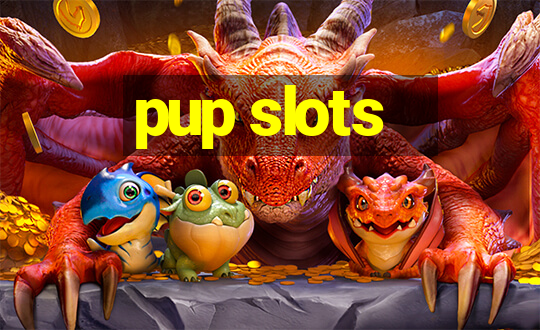 pup slots