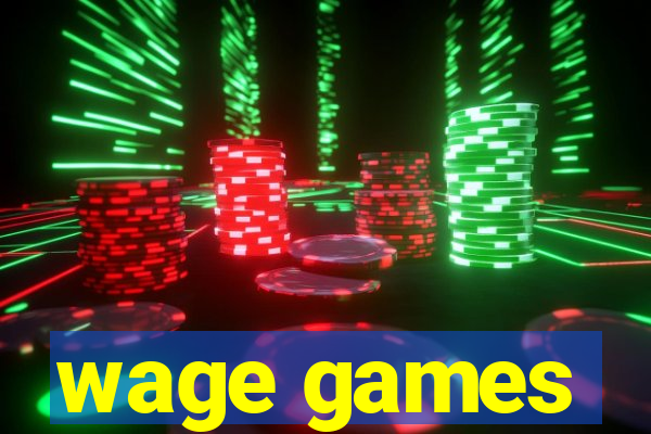 wage games