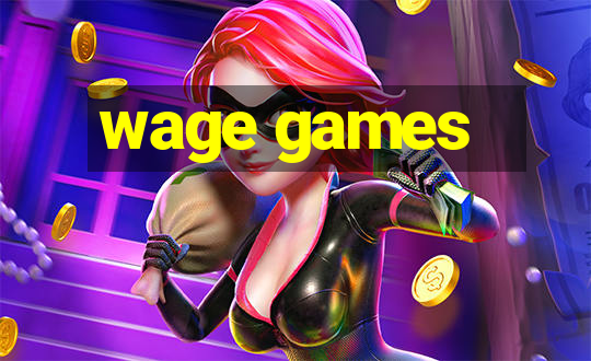 wage games