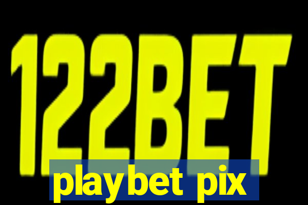 playbet pix