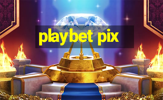 playbet pix